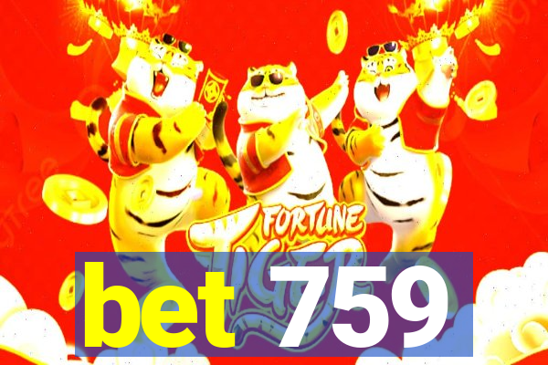 bet 759